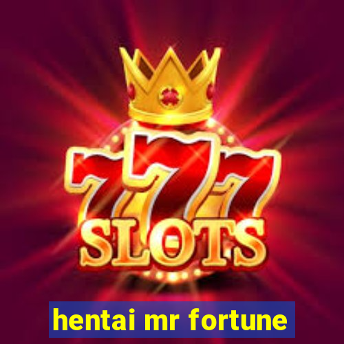 hentai mr fortune